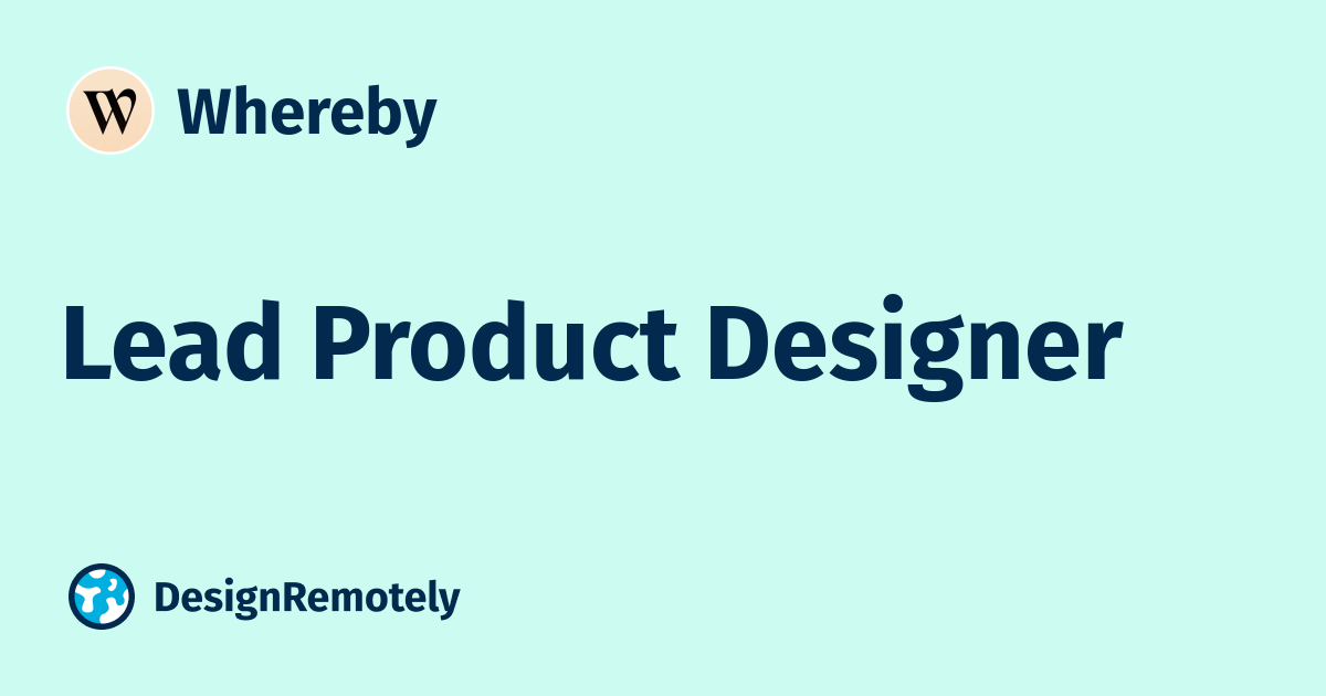 Lead Product Designer at Whereby DesignRemotely